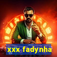 xxx fadynha